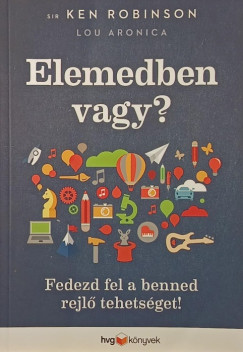 Lou Aronica - Ken Sir Robinson - Elemedben vagy?