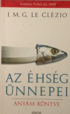 Jean-Marie Gustave Le Clzio - Az hsg nnepei