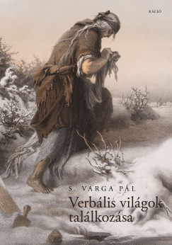S. Varga Pál - Verbális világok találkozása