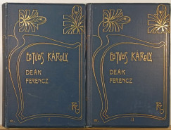 E�tv�s K�roly - De�k Ferencz �s csal�dja I-II.