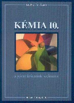 Pfeiffer Ádám - Kémia 10. évfolyam a gimnáziumok számára