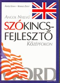 �d�sz Edina - Kerekes Zsolt - Angol nyelv� sz�kincsfejleszt� - K�z�pfokon