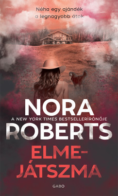 Nora Roberts - Elmejtszma