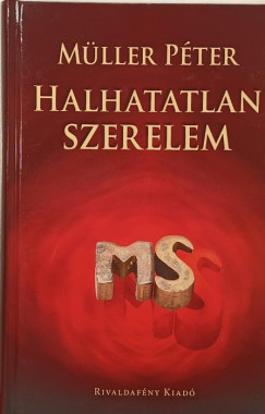Mller Pter - Halhatatlan szerelem