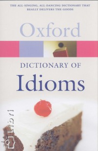 Oxford Dictionary of Idioms