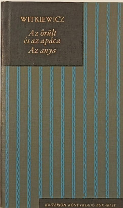 Stanislaw Ignacy Witkiewicz - Az rlt s az apca - Az anya