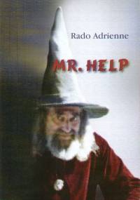 Rado Adrienne - Mr. Help