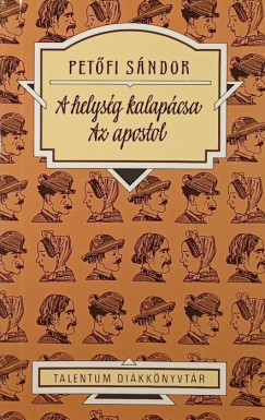 Pet�fi S�ndor - A helys�g kalap�csa - Az apostol