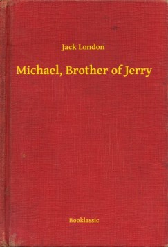 Jack London - Michael, Brother of Jerry