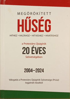 Megrktett hsg- Hithez, hazhoz, hitveshez, hivatshoz