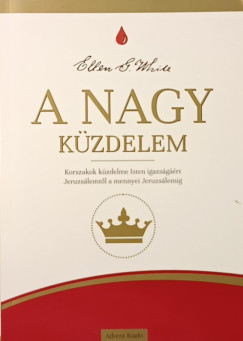 Ellen Gould White - A nagy k�zdelem