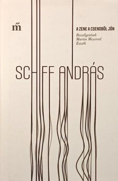 Martin Meyer - Schiff Andrs - A zene a csendbl jn