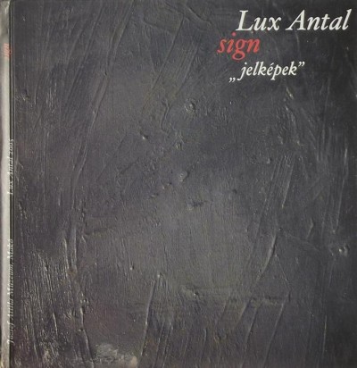 Lux Antal - Sign - Jelképek