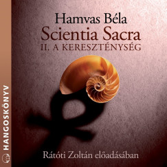 Hamvas Bla - Scientia Sacra - II. rsz, A keresztnysg