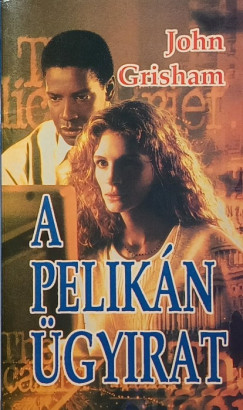 John Grisham - A Pelik�n �gyirat