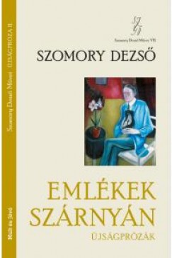 Szomory Dezs - Emlkek szrnyn