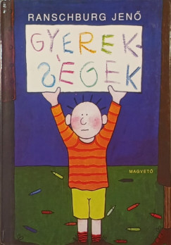 Ranschburg Jen - Gyereksgek