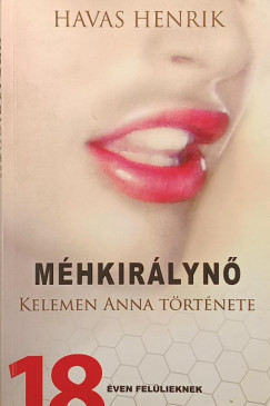 Havas Henrik - Méhkirályn?