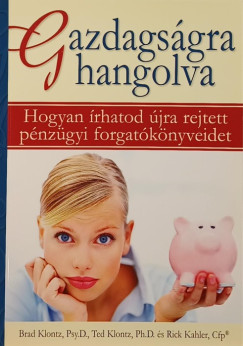 Rick Kahler - Ted Klontz - Brad Klontz - Gazdagsgra hangolva