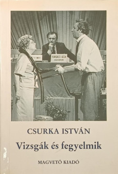 Csurka Istvn - Viszgk s fegyelmik