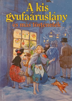 A kis gyufaáruslány és más történetek