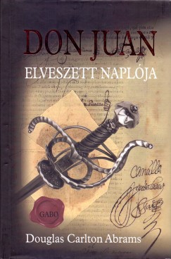 Douglas Cartlon Abrams - Don Juan elveszett naplja