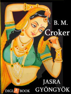 B. M. Croker - Jasra gyngyk