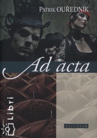 Patrik Ourednk - Ad acta