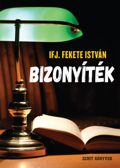 Ifj. Fekete Istvn - Bizonytk