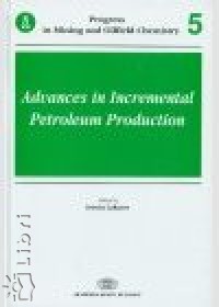 Advances in Incremental Petroleum Production