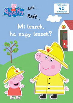 Peppa malac - Mi leszek, ha nagy leszek?