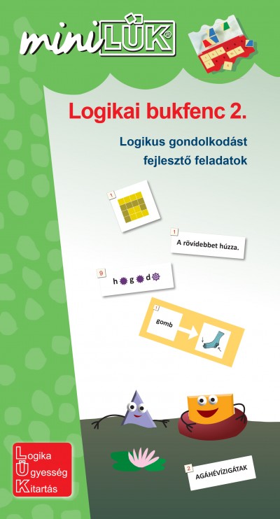 Gál Józsefné (Összeáll.) - Logikai bukfenc 2. - Logikai gondolkodást fejlesztő feladatok. 3-4. osztály