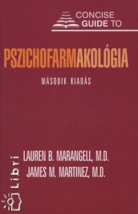 Lauren B. Marangell - James M. Martinez - Pszichofarmakolgia