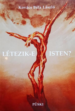 Kov�cs B�la L�szl� - L�tezik-e Isten?