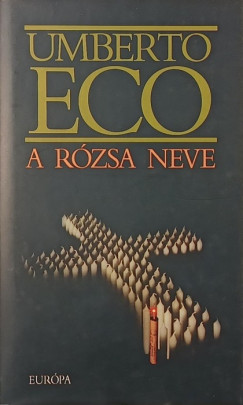 Umberto Eco - A rózsa neve