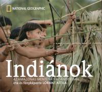 Lrnt Attila - Indinok - Az Amazonas mentn s az Andokban