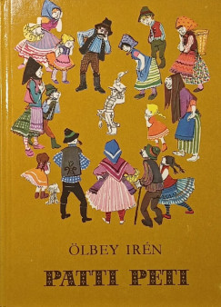 Ölbey Irén - Patti Peti- Okos Laji Akrabakra- országban