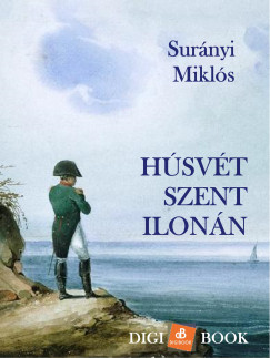 Surnyi Mikls - Hsvt Szent Ilonn