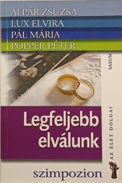 Alpr Zsuzsa - Lux Elvira - Pl Mria - Popper Pter - Legfeljebb elvlunk