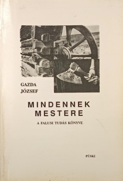 Gazda József - Mindennek mestere