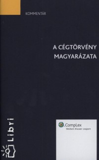 Dr. Bnki Horvth Mria - Bodor Mria Zsuzsanna - Dr. Gl Judit - Koday Zsuzsanna - Pethn Kovcs gnes - Dr. Rzsa va - Dr. Vezeknyi Ursula - A cgtrvny magyarzata