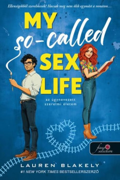 Lauren Blakely - My So-Called Sex Life - Az gynevezett szerelmi letem