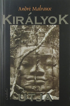 André Malraux - Királyok útja