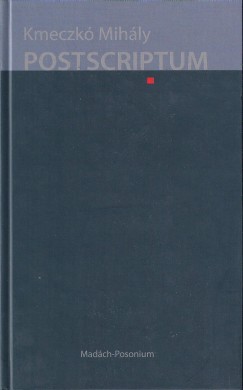 Kmeczk� Mih�ly - Postscriptum