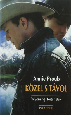 E. Annie Proulx - Kzel s tvol