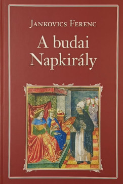 Jankovich Ferenc - A budai Napkir�ly