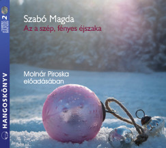 Szabó Magda - Molnár Piroska - Az a szép, fényes éjszaka - Hangoskönyv