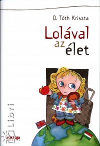 D. Tth Kriszta - Lolval az let