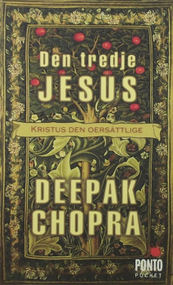 Deepak Chopra - Den tredje Jesus