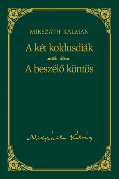 Mikszáth Kálmán - A két koldusdiák - A beszélõ köntös